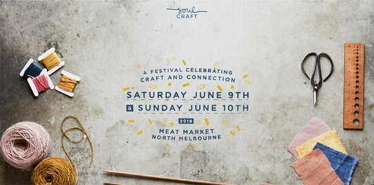 Soul Craft Festival graphic, June 9–10 2018, Meat Market North Melbourne, with thread, scissors, and fabric swatches