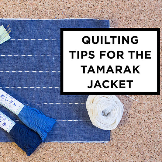 Quilted linen with white dashed stitching and sashiko thread on cork, text reads "Quilting Tips for the Tamarack Jacket